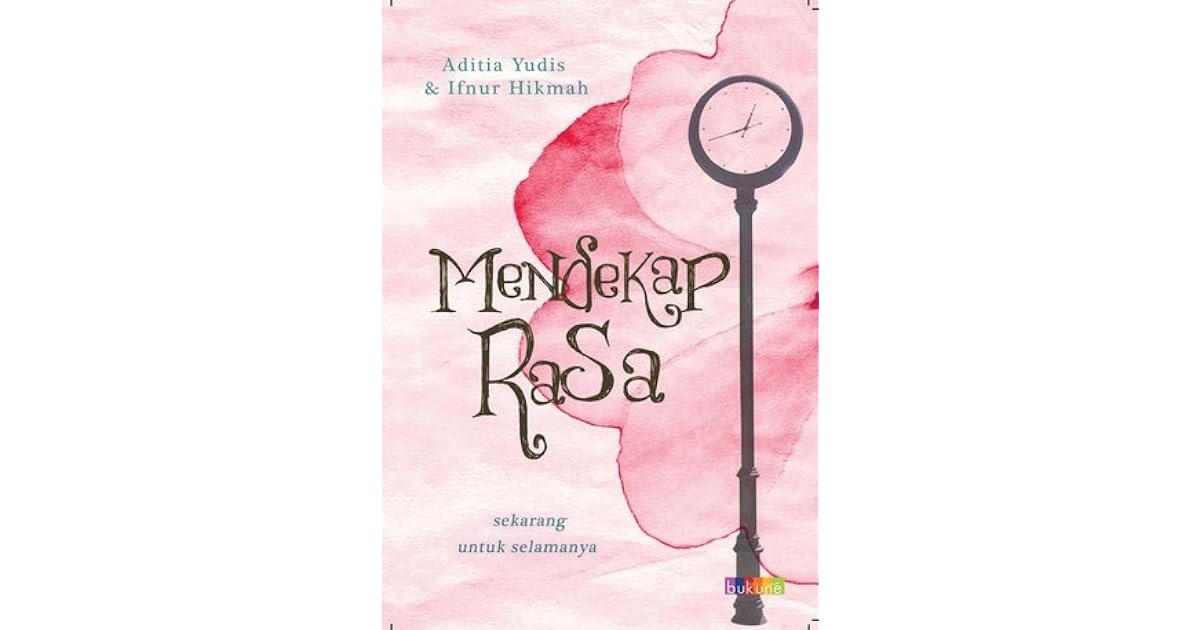 Mendekap Rasa By Aditia Yudis Mendekap Rasa By Aditia Yudis
