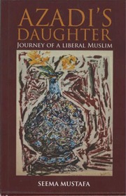 Azadi's Daughter - Journey of a Liberal Muslim