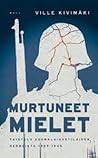 Murtuneet mielet : taistelu suomalaissotilaiden hermoista 1939–1945