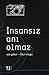 İnsansız Anı Olmaz