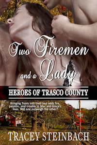 Two Firemen and a Lady (Heroes of Trasco County, #2)