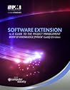 Software Extension to A Guide to the Project Management Body of Knowledge (PMBOK® Guide) Fifth Edition