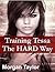 Training Tessa The HARD Way