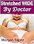 Stretched Wide By Doctor