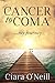 Cancer to Coma...My Journey