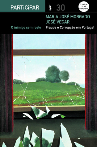 O inimigo sem rosto: fraude e corrupção em Portugal (Paperback)
