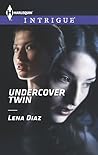 Undercover Twin by Lena Diaz Undercover Twin by Lena Diaz