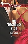 The Pregnancy Plot by Paula Roe The Pregnancy Plot by Paula Roe