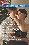 Holiday by Design by Patricia Kay Holiday by Design by Patricia Kay