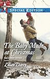 The Baby Made at Christmas by Lilian Darcy The Baby Made at Christmas by Lilian Darcy