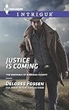 Justice is Coming by Delores Fossen Justice is Coming by Delores Fossen