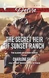 The Secret Heir of Sunset Ranch by Charlene Sands