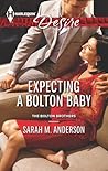 Expecting a Bolton Baby by Sarah M. Anderson Expecting a Bolton Baby by Sarah M. Anderson