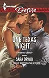 One Texas Night... by Sara Orwig One Texas Night... by Sara Orwig