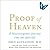 Proof of Heaven: A Neurosurgeon's Journey into the Afterlife