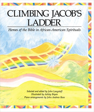 Climbing Jacob's Ladder: Heroes of the Bible in African-American Spirituals (Hardcover)
