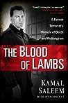 The Blood of Lambs: A Former Terrorist's Memoir of Death and Redemption