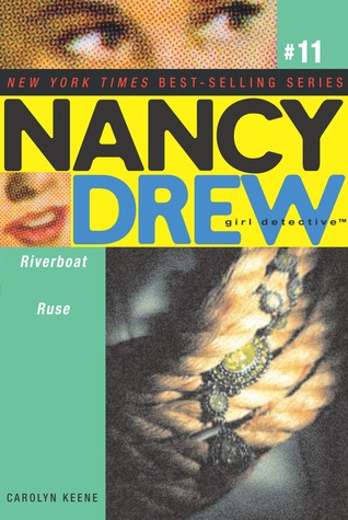 Riverboat Ruse (Nancy Drew: Girl Detective, #11)