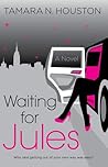 Waiting for Jules