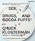 Sex, Drugs, and Cocoa Puffs by Chuck Klosterman