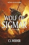 Wolf of Sigmar by C.L.   Werner