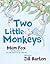 Two Little Monkeys: With Audio Recording