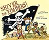 Shiver Me Timbers! by Douglas Florian