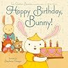 Happy Birthday, Bunny! by Liz Garton Scanlon