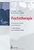 Psychotherapie: Ein Lehrbuch für Ärzte und Psychologen