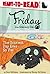 Friday the Scaredy Cat: The Scariest Day Ever . . . So Far (Ready-to-Read)