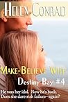 Make Believe Wife (Destiny Bay: Forever Yours #4)
