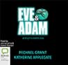Eve & Adam by Michael  Grant