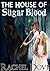 The House of Sugar Blood