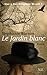 Le jardin blanc