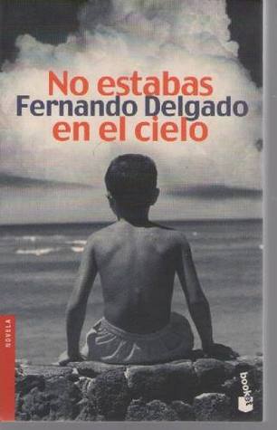 No estabas en el cielo