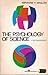 The Psychology of Science: A Reconnaissance
