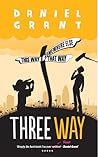 Three Way by Daniel  Grant