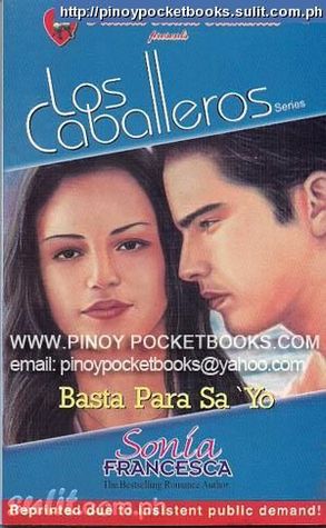 Basta Para Sa 'Yo (Los Caballeros, #1)