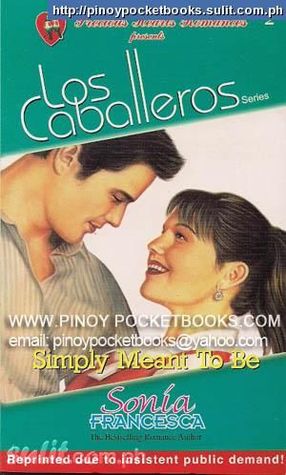 Simply Meant To Be (Los Caballeros, #2)