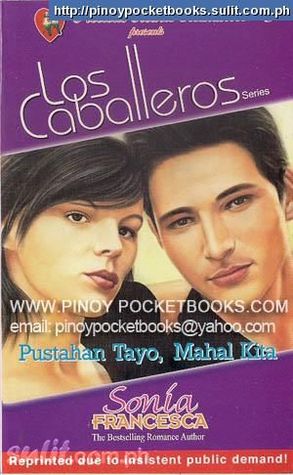 Pustahan Tayo, Mahal Kita (Los Caballeros, #3)