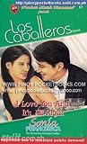 I Love You And It's All Right (Los Caballeros, #6)