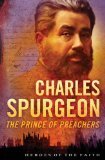 Charles Spurgeon: The Prince of Preachers