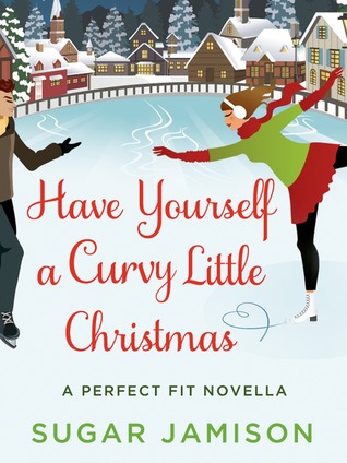 Have Yourself a Curvy Little Christmas (Perfect Fit, #1.5)