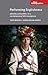Performing Englishness: Identity and politics in a contemporary folk resurgence (New Ethnographies)
