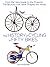 The History of Cycling in Fifty Bikes: From the Velocipede to the Pinarello: The Bicycles that Have Shaped the World