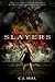 Slayers (Slayers, #1)
