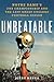 Unbeatable: Notre Dame's 1988 Championship and the Last Great College Football Season: Notre Dame's 1988 Championship and the Last Great College Football Season
