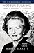 Not for Turning: The Life of Margaret Thatcher