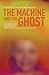 The machine and the ghost by Sas Mays