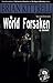 A World Forsaken: The Concl...